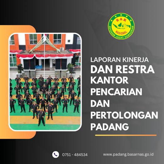 LAPORAN KERJA TAHUN 2022 DAN RESTRA TAHUN 2020-2024 KANTOR PENCARIAN DAN PERTOLONGAN PADANG